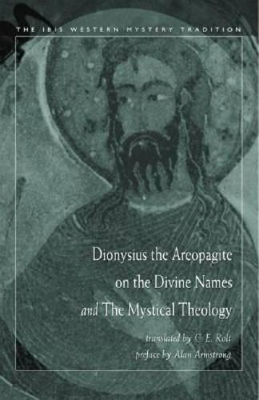 Dionysisus the Areopagite on the Divine Names and the Mystical Theology book