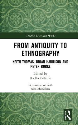 From Antiquity to Ethnography: Keith Thomas, Brian Harrison and Peter Burke book