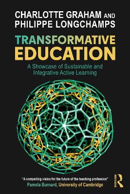 Transformative Education: A Showcase of Sustainable and Integrative Active Learning by Charlotte Graham