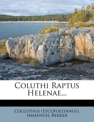 Coluthi Raptus Helenae... book