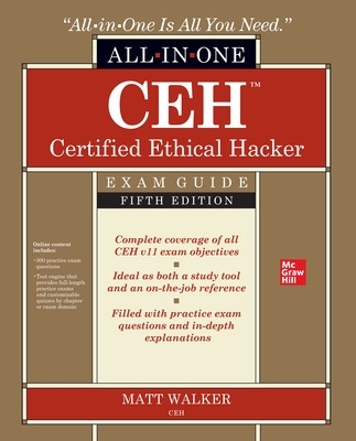 Ceh Certified Ethical Hacker All-In-One Exam Guide, Fifth Edition by Matt Walker