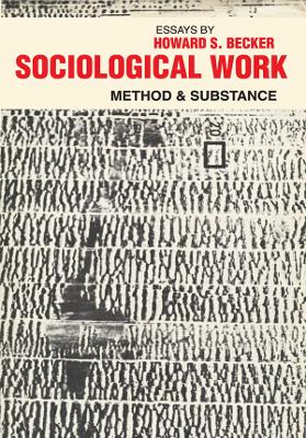 Sociological Work: Method and Substance by Fanny Ginor