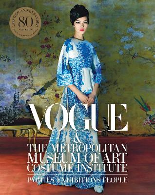 Vogue and the Metropolitan Museum of Art Costume Institute: Updated Edition book