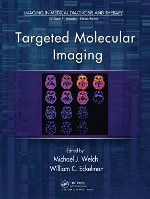 Targeted Molecular Imaging by Michael J. Welch