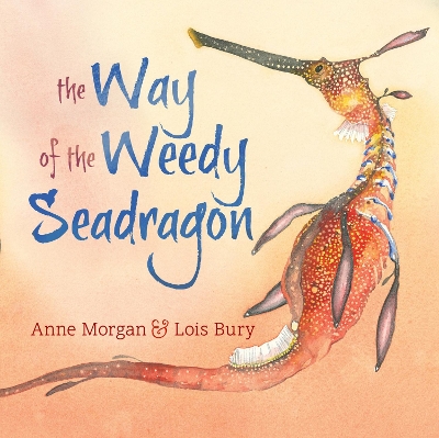 The Way of the Weedy Seadragon book