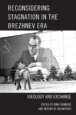 Reconsidering Stagnation in the Brezhnev Era book