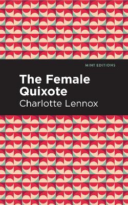 The The Female Quixote by Charlotte Lennox