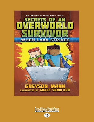 Secrets of an Overworld Survivor #2: When Lava Strikes by Greyson Mann