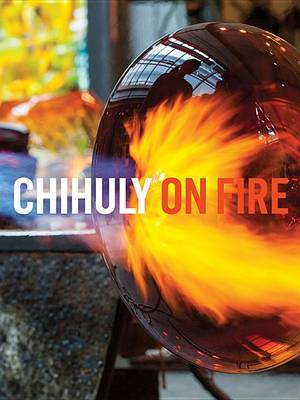 Chihuly on Fire book
