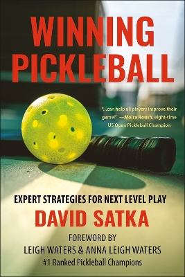 Winning Pickleball: Expert Strategies for Next Level Play book