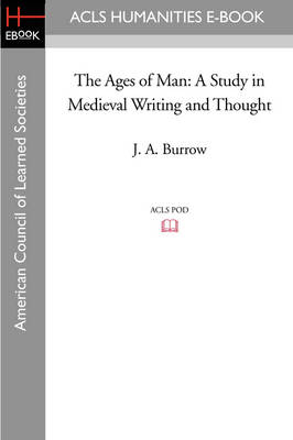 The Ages of Man by J. A. Burrow