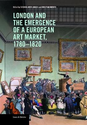 London and the Emergence of a European Art Market, 1780-1820 book