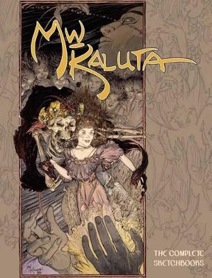 Michael Wm. Kaluta The Complete Sketchbooks book