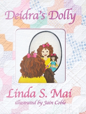 Deidra's Dolly by Linda S Mai