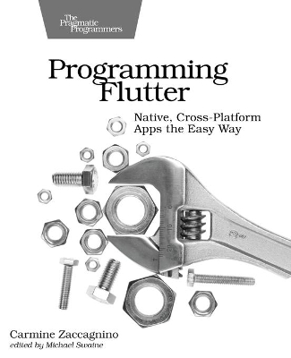 Programming Flutter: Native, Cross-Platform Apps the Easy Way book