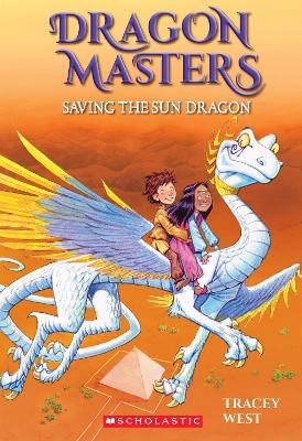 Saving the Sun Dragon (Dragon Masters #2) book