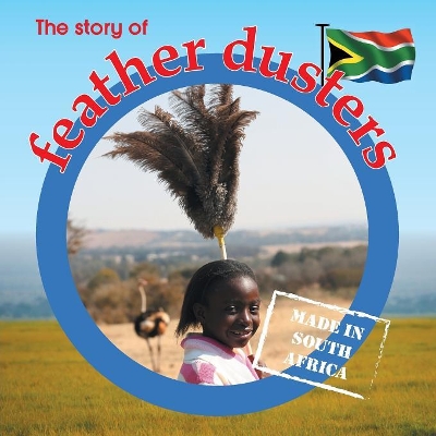 The story of feather dusters: Made in South Africa book