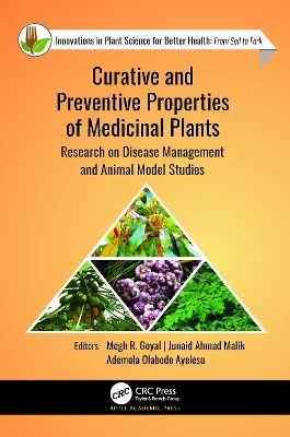 Curative and Preventive Properties of Medicinal Plants: Research on Disease Management and Animal Model Studies book