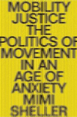 Mobility Justice by Mimi Sheller