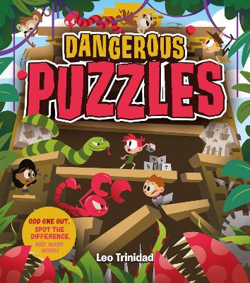 Dangerous Puzzles: Odd One Out, Spot the Difference, and many more! by Jane Kent