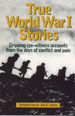 On the Front Line: True World War I Stories by Jon E. Lewis