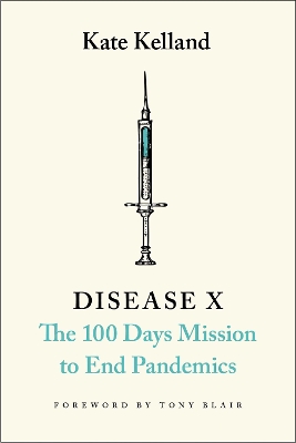 Disease X: The 100 Days Mission to End Pandemics book