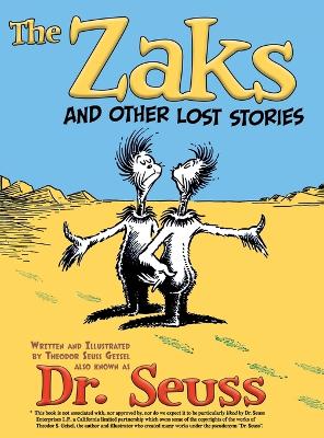 The Zaks and Other Lost Stories by Dr Seuss