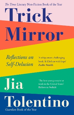 Trick Mirror: Reflections on Self-Delusion book
