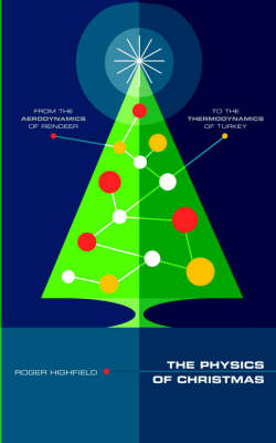 Physics of Christmas by Dr Roger Highfield