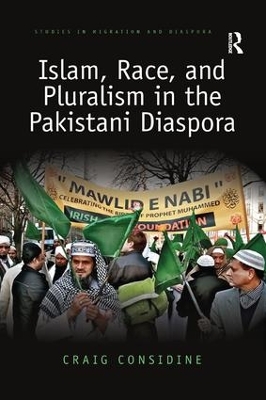 Islam, Race, and Pluralism in the Pakistani Diaspora book
