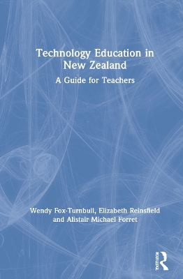 Technology Education in New Zealand: A Guide for Teachers book