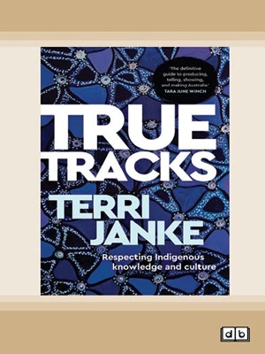 True Tracks: Respecting Indigenous knowledge and culture book