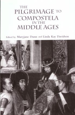 Pilgrimage to Compostela in the Middle Ages book