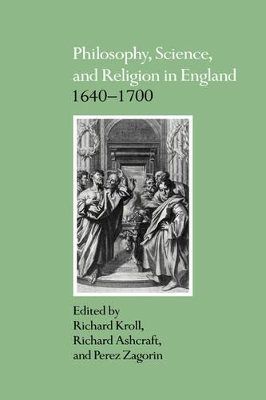 Philosophy, Science, and Religion in England 1640-1700 by Richard Kroll