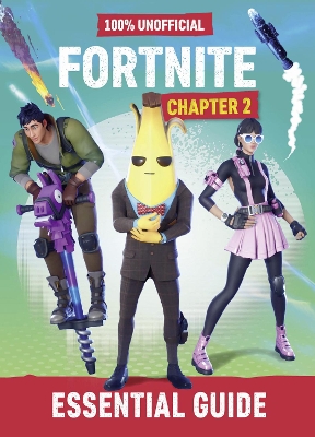 Fortnite: Essential Guide to Chapter 2 book