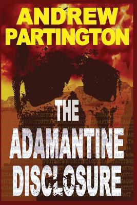 The Adamantine Disclosure by Andrew P Partington