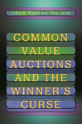 Common Value Auctions and the Winner's Curse by John H. Kagel