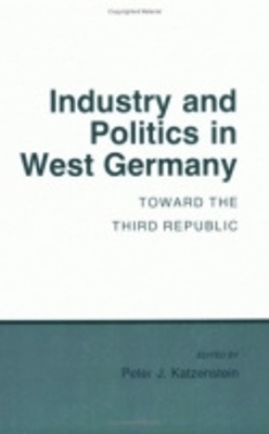 Industry and Politics in West Germany book