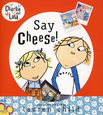 Say Cheese! by Lauren Child