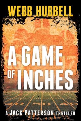 A Game of Inches: A Jack Patterson Thriller book