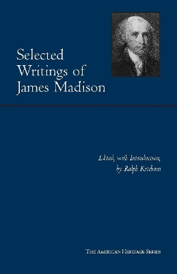 Selected Writings of James Madison by James Madison