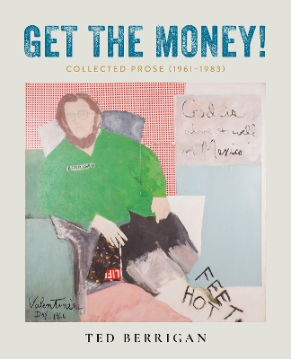 Get the Money!: Collected Prose (1961-1983) book