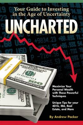 Uncharted: Your Guide to Investing in the Age of Uncertainty book