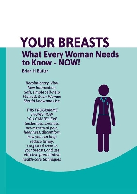 Your Breasts: What Every Woman Needs to Know Now! book