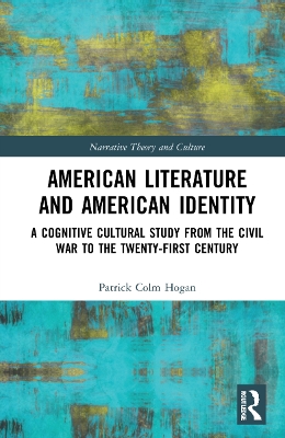 American Literature and American Identity: A Cognitive Cultural Study from the Civil War to the Twenty-First Century book