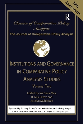 Institutions and Governance in Comparative Policy Analysis Studies: Volume Two by Iris Geva-May