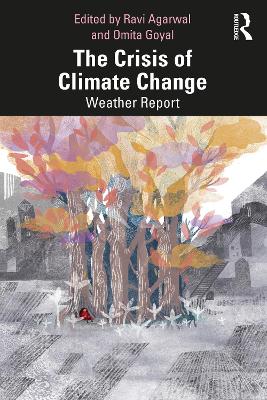 The Crisis of Climate Change: Weather Report by Ravi Agarwal
