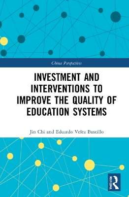 Investment and Interventions to Improve the Quality of Education Systems by Jin Chi