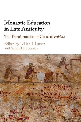 Monastic Education in Late Antiquity book