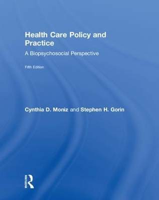 Health Care Policy and Practice by Cynthia D. Moniz